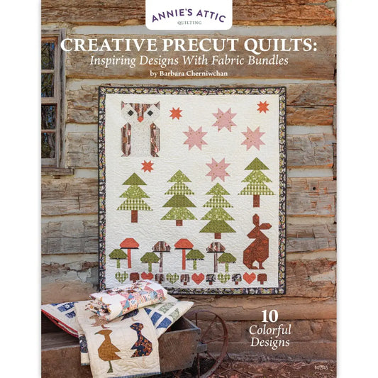 Creative Precut Quilts: Inspiring Designs With Fabric Bundles