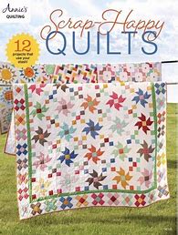 Scrap-Happy Quilts