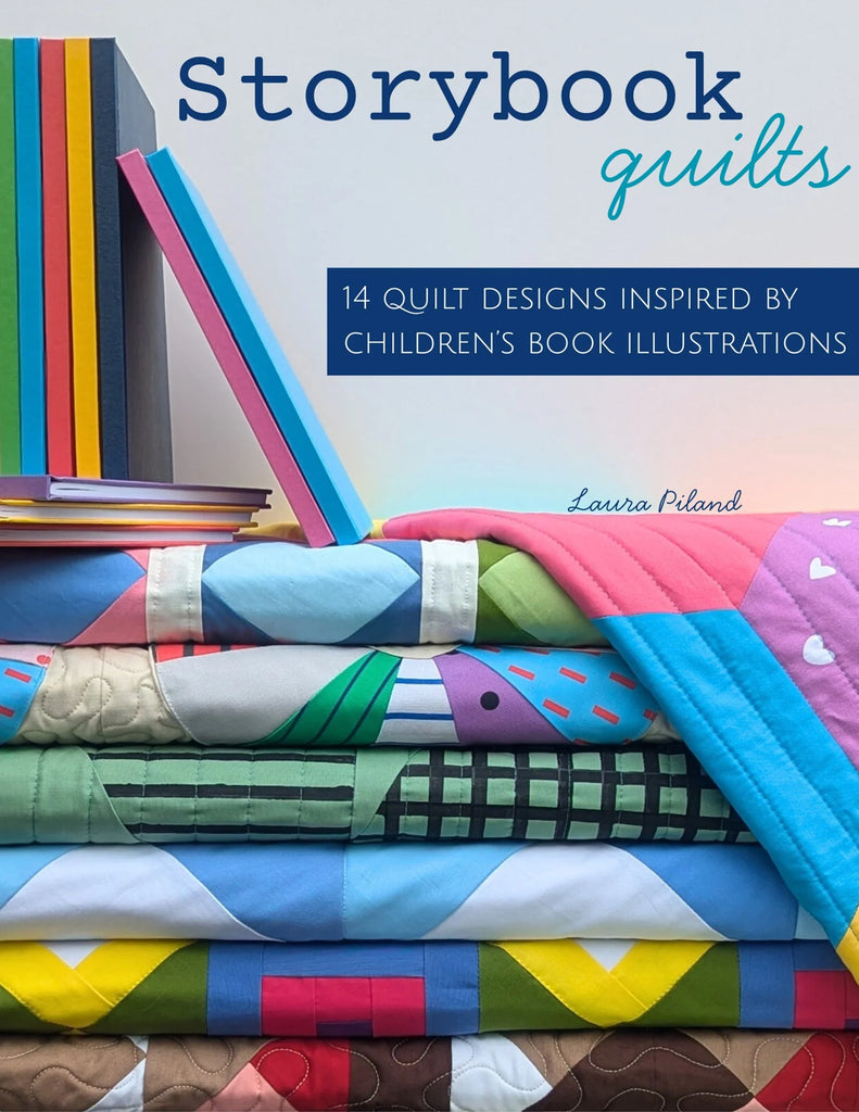 Storybook Quilts: 14 Quilt Designs Inspired by Children's Book Illustrations